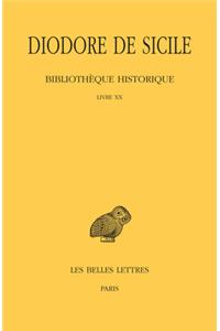 Diodore de Sicile. Bibliotheque Historique: Tome XV: Livre XX