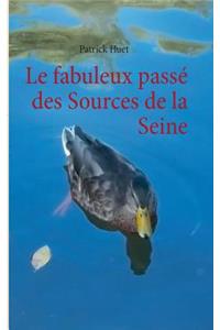 Le fabuleux passé des Sources de la Seine