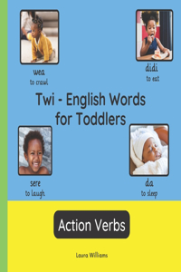 Twi - English Words for Toddlers - Action Verbs