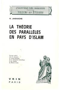 La Theorie Des Paralleles En Pays d'Islam