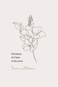 Floraison de l'âme et du coeur