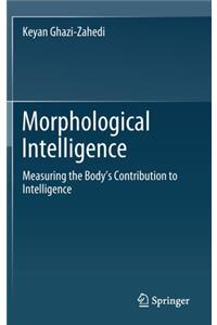 Morphological Intelligence