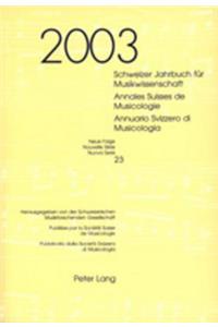 Schweizer Jahrbuch Fuer Musikwissenschaft- Annales Suisses de Musicologie- Annuario Svizzero Di Musicologia