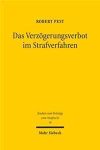Das Verzögerungsverbot im Strafverfahren