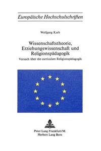 Wissenschaftstheorie, Erziehungswissenschaft und Religionspaedagogik