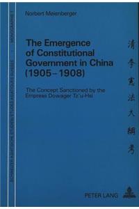 Emergence of Constitutional Government in China (1905-1908)