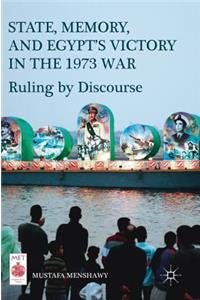 State, Memory, and Egypt's Victory in the 1973 War
