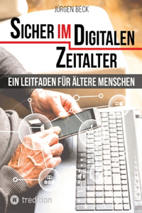 Sicher im Digitalen Zeitalter