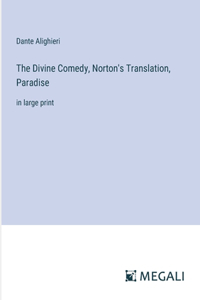 Divine Comedy, Norton's Translation, Paradise