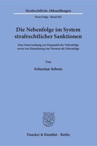 Die Nebenfolge Im System Strafrechtlicher Sanktionen