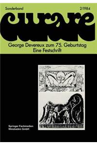 George Devereux Zum 75. Geburtstag Eine Festschrift