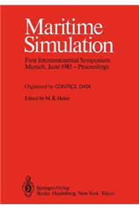 Maritime Simulation: Proceedings of the First Intercontinental Symposium, Munich, June 1985