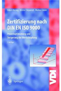 Zertifizierung Nach Din En ISO 9000: Erfolgreiches Qualit Tsmanagement