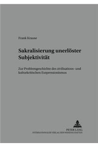 Sakralisierung Unerloester Subjektivitaet