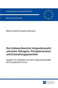 Das Suedamerikanische Integrationsrecht und seine Teilregime