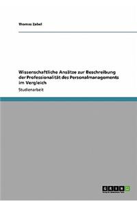 Wissenschaftliche Ansätze zur Beschreibung der Professionalität des Personalmanagements im Vergleich