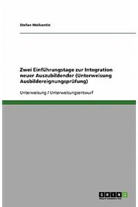 Zwei Einführungstage zur Integration neuer Auszubildender (Unterweisung Ausbildereignungsprüfung)