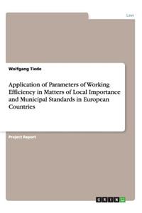 Application of Parameters of Working Efficiency in Matters of Local Importance and Municipal Standards in European Countries