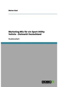 Marketing-Mix für ein Sport Utility Vehicle - Zielmarkt Deutschland