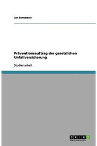 Präventionsauftrag der gesetzlichen Unfallversicherung