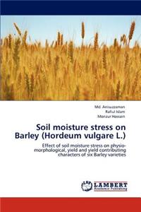 Soil moisture stress on Barley (Hordeum vulgare L.)