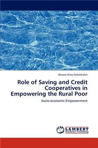 Role of Saving and Credit Cooperatives in Empowering the Rural Poor
