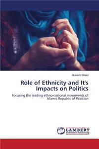 Role of Ethnicity and It's Impacts on Politics