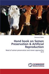 Hand book on Semen Preservation & Artificial Reproduction