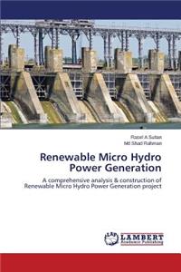 Renewable Micro Hydro Power Generation