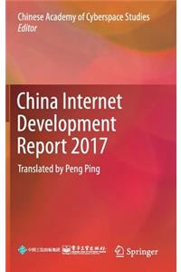 China Internet Development Report 2017