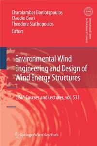 Environmental Wind Engineering and Design of Wind Energy Structures