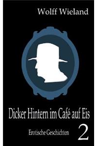 Dicker Hintern im Café auf Eis 2