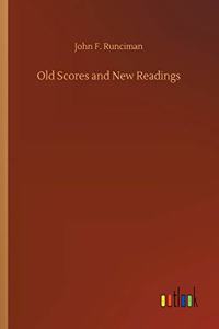 Old Scores and New Readings
