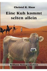 Eine Kuh kommt selten allein