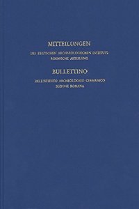 Mitteilungen Des Deutschen Archaologischen Institus, Romische Abteilung: Bd. 113, 2007