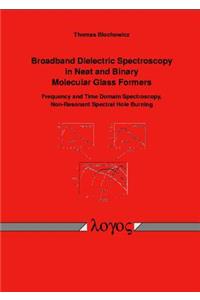 Broadband Dielectric Spectroscopy in Neat and Binary Molecular Glass Formers