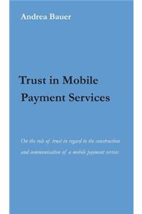 Trust in Mobile Payment Services