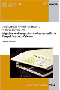 Migration Und Integration - Wissenschaftliche Perspektiven Aus Osterreich