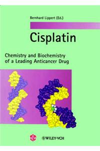 Cisplatin: Chemistry and Biochemistry of a Leading Anticancer Drug