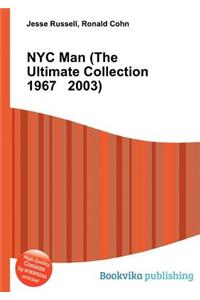 NYC Man (the Ultimate Collection 1967 2003)