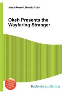 Okeh Presents the Wayfaring Stranger