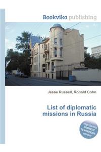 List of Diplomatic Missions in Russia