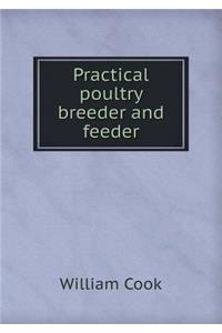 Practical Poultry Breeder and Feeder