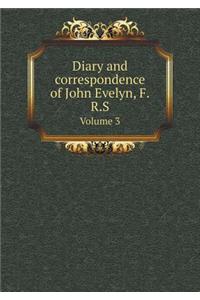 Diary and Correspondence of John Evelyn, F.R.S Volume 3