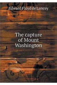 The Capture of Mount Washington