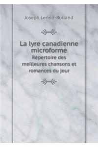 La Lyre Canadienne Microforme Répertoire Des Meilleures Chansons Et Romances Du Jour