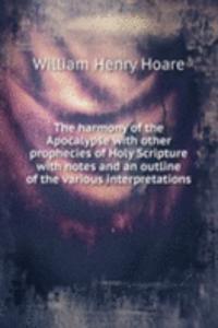 THE HARMONY OF THE APOCALYPSE WITH OTHE