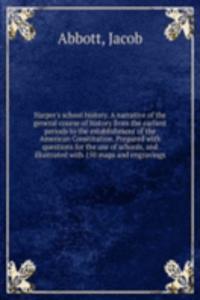 HARPERS SCHOOL HISTORY. A NARRATIVE OF