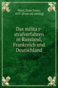 Das militar-strafverfahren in Russland, Frankreich und Deutschland