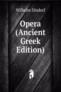 Opera (Ancient Greek Edition)